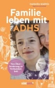 Cover-Bild zum Titel 'Familie leben mit ADHS - von Überforderung zu Verbundenheit' von 'Isabella Mathis'