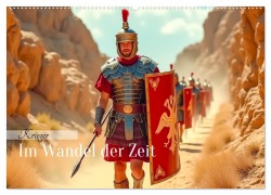 Krieger - Im Wandel der Zeit (Wandkalender 2026 DIN A2 quer), CALVENDO Monatskalender - Sell Pixs:Sell
