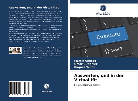 Auswerten, und in der Virtualität - Martín Gnecco, Omar Gutiérrez, Raquel Núñez