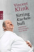 Cover-Bild zum Titel 'Sitting Küchenbull' von 'Vincent Klink'