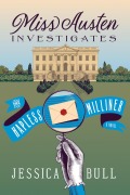 Cover-Bild zum Titel 'Miss Austen Investigates: The Hapless Milliner' von 'Jessica Bull'