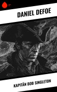 Cover-Bild zum Titel 'Kapitän Bob Singleton' von 'Daniel Defoe'