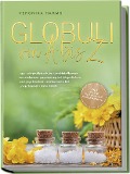 Cover-Bild zum Titel 'Globuli von A bis Z: Das Selbsthilfebuch im Steckbriefformat zur einfachen Anwendung bei körperlichen und psychischen Beschwerden bei Erwachsenen und Kindern - inkl. Aufbau der eigenen Hausapotheke' von 'Harms Veronika'