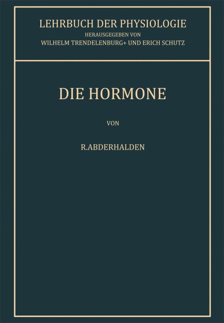 Die Hormone - R. Abderhalden