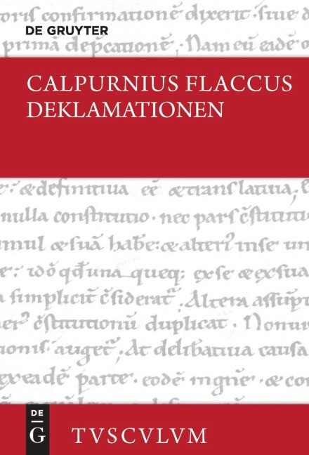 Auszüge aus Deklamationen / Declamationum excerpta - Calpurnius Flaccus