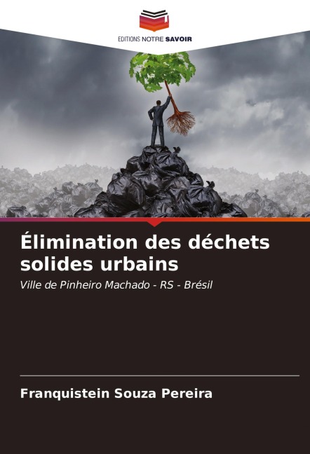 Élimination des déchets solides urbains - Franquistein Souza Pereira