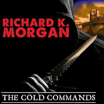 The Cold Commands - Richard K Morgan