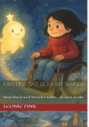 Cover-Bild zum Titel 'Mia und das Licht der Wunder' von 'Leonie Fink'
