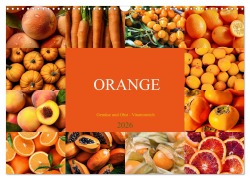 Cover-Bild zum Titel 'ORANGE - Gemüse und Obst -Vitaminreich (Wandkalender 2026 DIN A3 quer), CALVENDO Monatskalender' von 'Susan Michel'