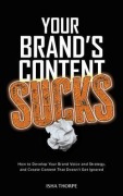 Cover-Bild zum Titel 'Your Brand's Content Sucks' von 'Isha Thorpe'