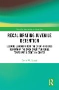Cover-Bild zum Titel 'Recalibrating Juvenile Detention' von 'David W. Roush'