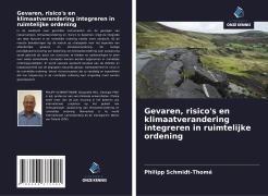 Cover-Bild zum Titel 'Gevaren, risico's en klimaatverandering integreren in ruimtelijke ordening' von 'Philipp Schmidt-Thomé'