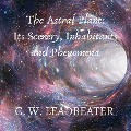 Cover-Bild zum Titel 'The Astral Plane: Its Scenery, Inhabitants and Phenomena' von 'C. W. Leadbeater'
