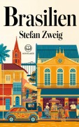 Cover-Bild zum Titel 'Stefan Zweig: Brasilien' von 'Stefan Zweig'