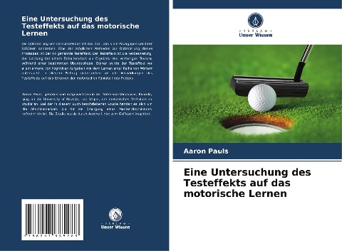 Eine Untersuchung des Testeffekts auf das motorische Lernen - Aaron Pauls