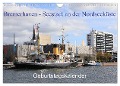 Bremerhaven - Seestadt an der Nordseeküste Geburtstagskalender (Wandkalender 2024 DIN A4 quer), CALVENDO Monatskalender - Frank Gayde