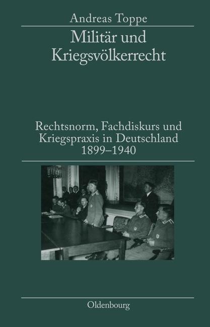 Militär und Kriegsvölkerrecht - Andreas Toppe