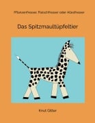 Cover-Bild zum Titel 'Das Spitzmaultüpfeltier' von 'Knut Gitter'