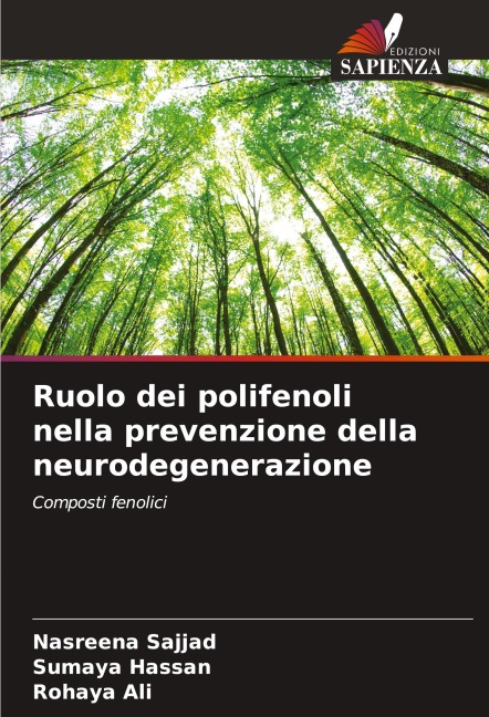 Ruolo dei polifenoli nella prevenzione della neurodegenerazione - Nasreena Sajjad, Sumaya Hassan, Rohaya Ali