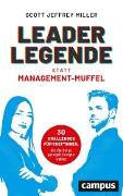 Cover-Bild zum Titel 'Leader-Legende statt Management-Muffel' von 'Scott Jeffrey Miller'