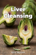 Cover-Bild zum Titel 'Liver Cleansing' von 'Mira Skylark'