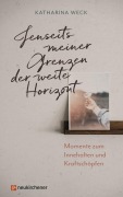 Cover-Bild zum Titel 'Jenseits meiner Grenzen der weite Horizont' von 'Katharina Weck'