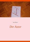 Cover-Bild zum Titel 'Der Autor' von 'Sven Albarez'