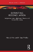 Cover-Bild zum Titel 'Extracting Reconciliation' von 'Myra J. Hird, Hillary Predko'