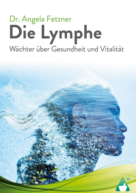 Die Lymphe - Angela Fetzner