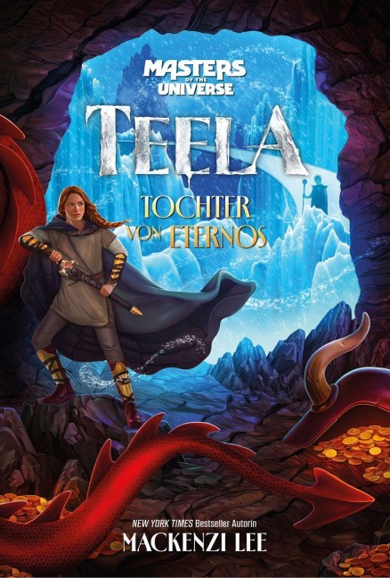 Masters of the Universe: Teela - Tochter von Eternos - Mackenzi Lee