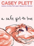Cover-Bild zum Titel 'A Safe Girl to Love' von 'Casey Plett'