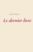 Cover-Bild zum Titel 'Le dernier livre' von 'Fabienne Précardi'