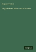 Cover-Bild zum Titel 'Vergleichende Mond- und Erdkunde' von 'Siegmund Günther'