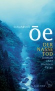Cover-Bild zum Titel 'Der nasse Tod' von 'Kenzaburô Ôe'