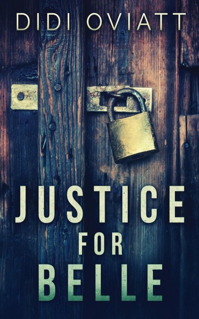 Justice For Belle - Didi Oviatt