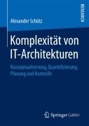 Cover-Bild zum Titel 'Komplexität von IT-Architekturen' von 'Alexander Schütz'