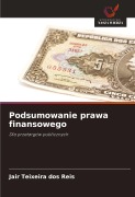 Cover-Bild zum Titel 'Podsumowanie prawa finansowego' von 'Jair Teixeira Dos Reis'