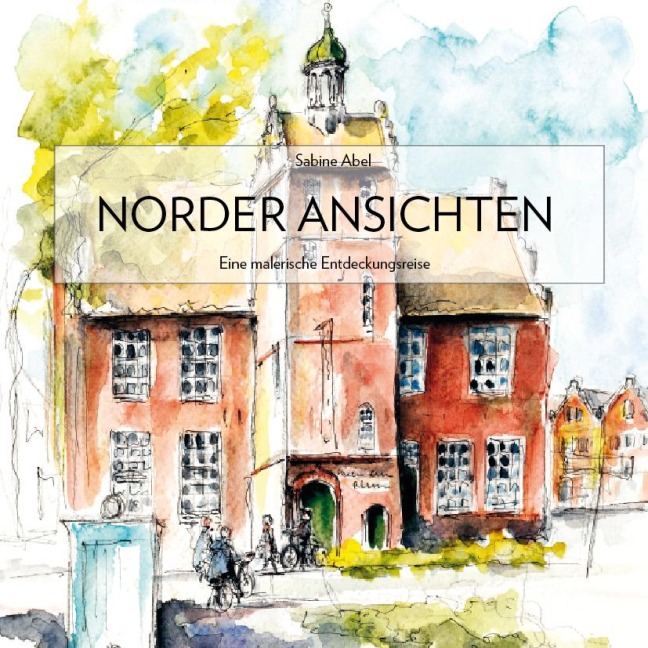 Norder Ansichten - Sabine Abel