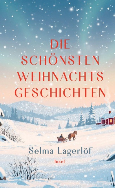 Die schönsten Weihnachtsgeschichten - Selma Lagerlöf