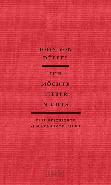 Ich möchte lieber nichts - John von Düffel