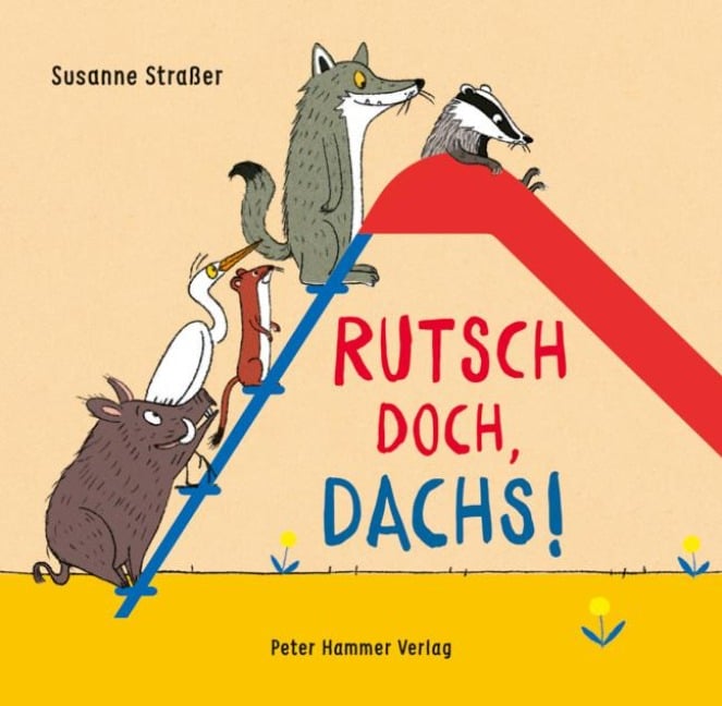 Rutsch doch, Dachs! - Susanne Straßer