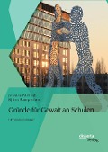 Gründe für Gewalt an Schulen: Gibt es eine Lösung? - Björn Pamperien, Jessica Bleifuß