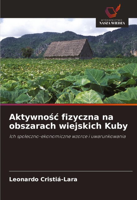 Aktywno¿¿ fizyczna na obszarach wiejskich Kuby - Leonardo Cristiá-Lara