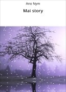 Cover-Bild zum Titel 'Mai story' von 'Ano Nym'
