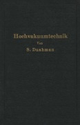 Cover-Bild zum Titel 'Die Grundlagen der Hochvakuumtechnik' von 'Saul Dushman, E. Reimann, R. G. Berthold'