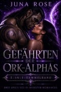 Cover-Bild zum Titel 'Gefährten der Ork-Alphas: 3 spicy Sci-Fi-Monster-Romances in einem Sammelband' von 'Juna Rose'