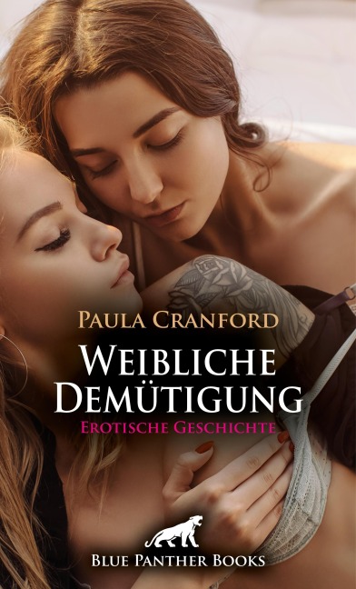 Weibliche Demütigung | Erotische Geschichte - Paula Cranford