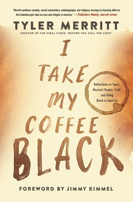 I Take My Coffee Black - Tyler Merritt