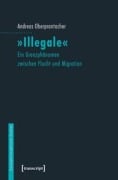 Cover-Bild zum Titel 'Illegale' von 'Andreas Oberprantacher'
