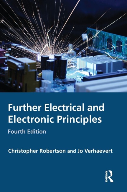 Further Electrical and Electronic Principles - Christopher Robertson, Jo Verhaevert